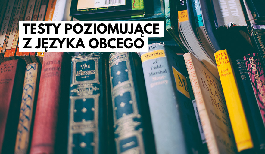 Obowiązkowe testy poziomujące z języka obcego dla I roku I stopnia 2020/21