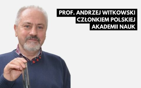Prof. Andrzej Witkowski członkiem rzeczywistym Polskiej Akademii Nauk