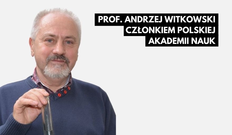 Prof. Andrzej Witkowski członkiem rzeczywistym Polskiej Akademii Nauk