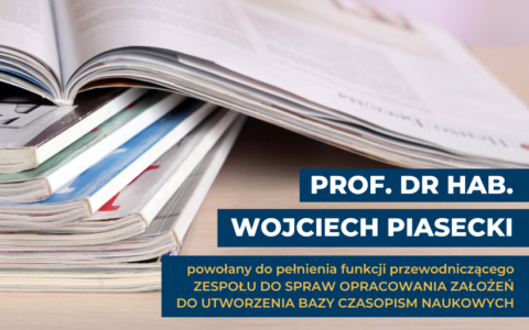 Ważne powołanie dla prof. Wojciecha Piaseckiego
