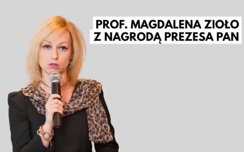 Prof. Magdalena Zioło z nagrodą Prezesa PAN